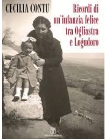 Presentazione del libro "Ricordi di un'infanzia felice tra Ogliastra e Logudoro" di Cecilia Contu